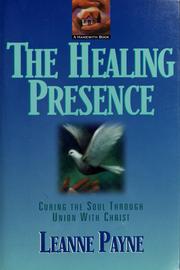 Cover of The healing presence by Leanne Payne