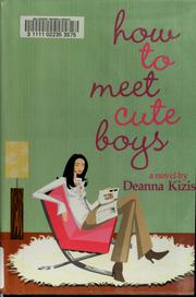 Front cover of How to meet cute boys by Deanna Kizis