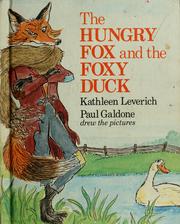Front cover of The hungry fox and the foxy duck by Kathleen Leverich