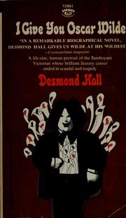 Front cover of I give you Oscar Wilde by Desmond Hall
