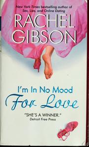 Front cover of I'm in no mood for love by Rachel Gibson