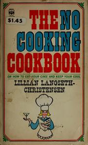 Front cover of The no cooking cookbook by Lillian Langseth-Christensen