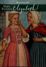 Front cover of Very funny, Elizabeth! by Valerie Tripp