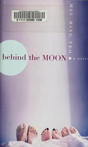 Cover of Behind the moon by Hsu-Ming Teo