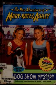 Front cover of The case of the dog show mystery by Melinda Metz