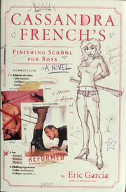 Front cover of Cassandra French's finishing school for boys by Eric Garcia