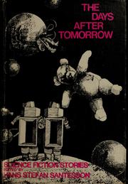 Front cover of The days after tomorrow by Hans Stefan Santesson