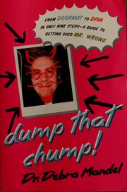 Cover of Dump that chump by Debra Mandel