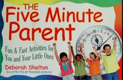Cover of The five minute parent by Deborah Shelton