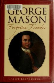 Cover of George Mason, forgotten founder by Jeff Broadwater
