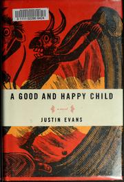 Front cover of A good and happy child by Justin Evans