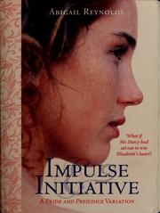 Cover of Impulse & initiative by Abigail Reynolds