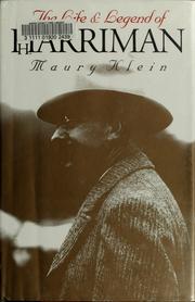 Front cover of The life & legend of E.H. Harriman by Maury Klein