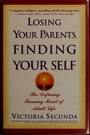 Front cover of Losing your parents, finding your self by Victoria Secunda