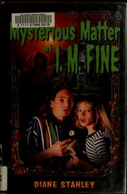 Front cover of The mysterious matter of I.M. Fine by Diane Stanley