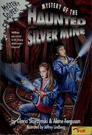 Front cover of Mystery of the haunted silver mine by Gloria Skurzynski