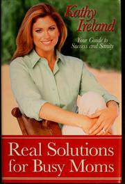 Front cover of Real solutions for busy moms by Kathy Ireland