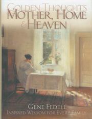 Front cover of Golden Thoughts of Mother, Home & Heaven by Gene Fedele