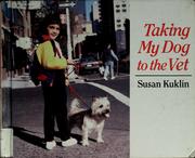 Cover of Taking my dog to the vet by Susan Kuklin