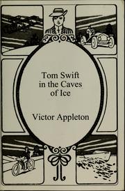 Front cover of Tom Swift in the caves of ice by Victor Appleton