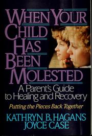 Cover of When your child has been molested by Kathryn Brohl