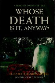 Cover of Whose death is it, anyway? by Elizabeth Daniels Squire