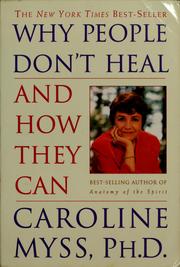 Cover of Why people don't heal and how they can by Caroline Myss
