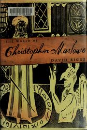 Front cover of The world of Christopher Marlowe by David Riggs