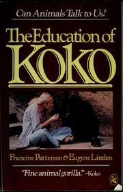 Front cover of The education of Koko by Francine Patterson