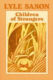 Front cover of Children of strangers by Lyle Saxon