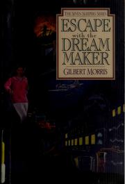 Front cover of Escape with the Dream Maker (The Seven Sleepers #9) by Gilbert Morris