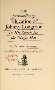 Cover of The extraordinary education of Johnny Longfoot in his search for the magic hat by Catherine Besterman