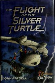 Cover of The flight of the Silver Turtle by John Fardell