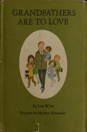 Front cover of Grandfathers are to love by Lois Wyse