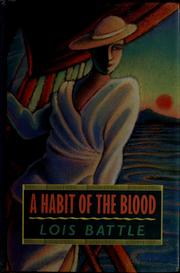 Front cover of A habit of the blood by Lois Battle
