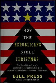 Front cover of How the Republicans stole Christmas by Bill Press