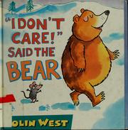 Front cover of "I don't care!" said the bear by Colin West