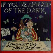 Front cover of If you're afraid of the dark, remember the night rainbow by Cooper Edens