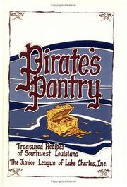Cover of The Junior League of Lake Charles, Inc., presents Pirate's pantry by Junior League of Lake Charles