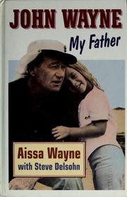 Cover of John Wayne, my father by Aissa Wayne