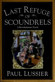 Front cover of The last refuge of scoundrels by Paul Lussier