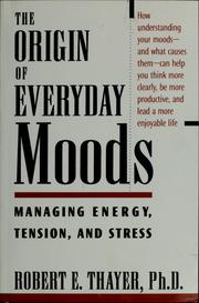 Cover of The origin of everyday moods by Robert E. Thayer