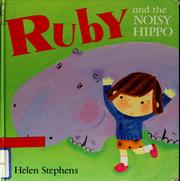 Cover of Ruby and the noisy hippo by Helen Stephens
