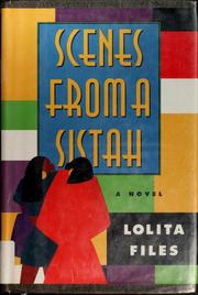 Front cover of Scenes from a sistah by Lolita Files