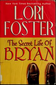 Front cover of The secret life of Bryan by Lori Foster