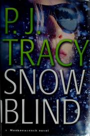 Front cover of Snow blind (Monkeewrench #4) by P. J. Tracy