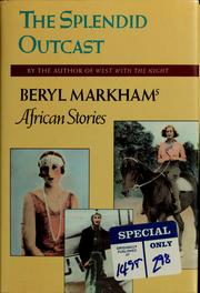 Cover of The splendid outcast by Beryl Markham