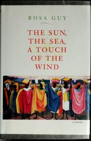 Front cover of The sun, the sea, a touch of the wind by Rosa Guy