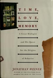 Cover of Time, love, memory by Jonathan Weiner