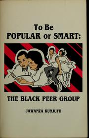 Cover of To be popular or smart by Jawanza Kunjufu